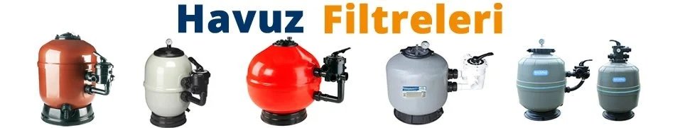 havuz-filtreleri-kum-kartus-ve-diatom-filtre-modelleri
