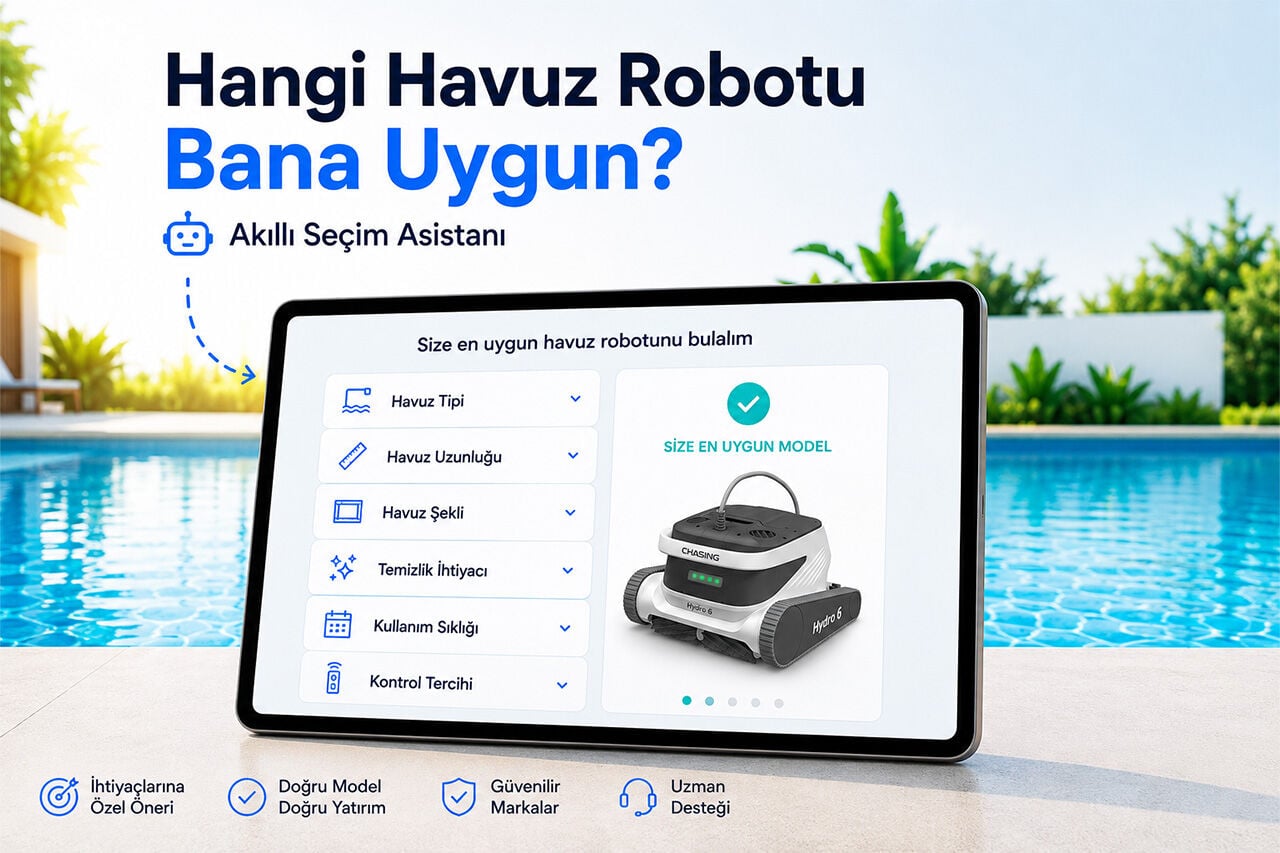 Havuz Robotu Seçim Rehberi ve Modelleri